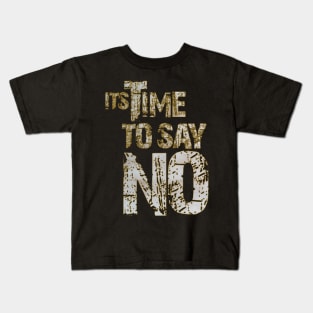 time to say no Kids T-Shirt